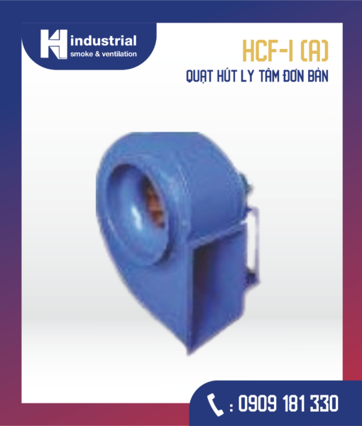 HCF Quạt hút ly tâm đơn bản - Loại HCF-I (A)